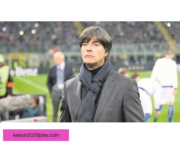 勒夫有望复出执教加纳球队 世界冠军教头将重返国际赛场